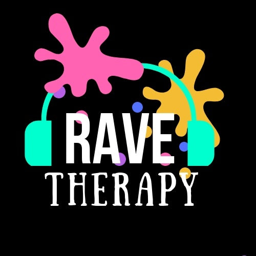 Rave Therapy